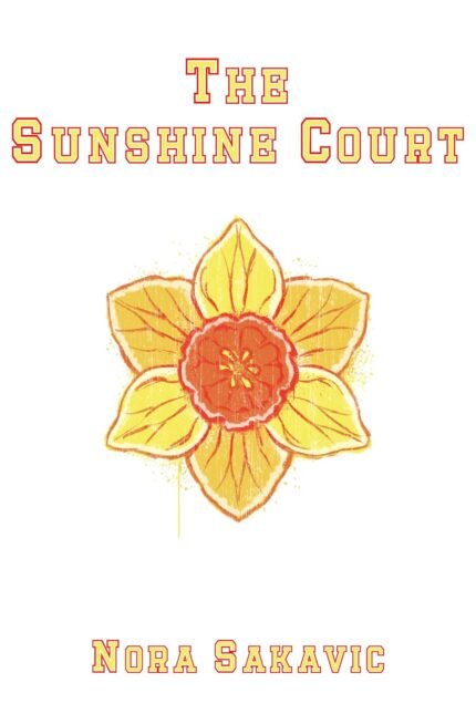 The Sunshine Court By Nora Sakavic