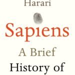 Sapiens By  Yuval Noah Harari