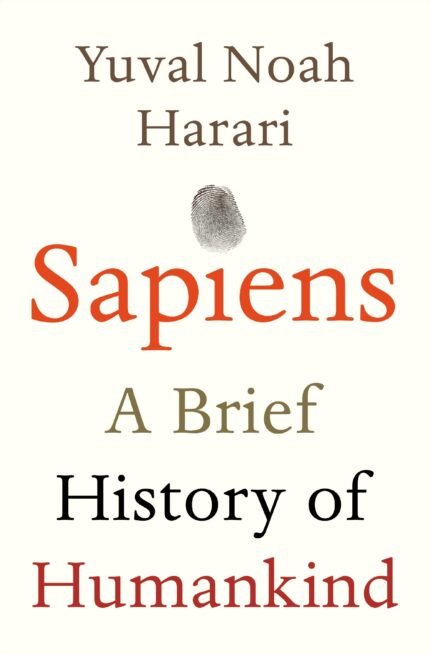 Sapiens By Yuval Noah Harari