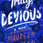 Truly, Devious By Maureen Johnson