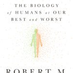 Behave  By Robert M. Sapolsky