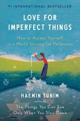 Love for Imperfect Things By Haemin Sunim