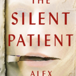 The Silent Patient By Alex Michaelides