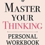 Master Your Thinking By Thibaut Meurisse