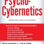 Psycho-Cybernetics By Maxwell Maltz