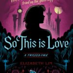So This is Love By Elizabeth Lim