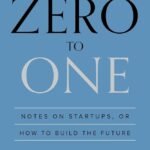 Zero to One By Peter Thiel
