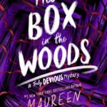 The Box in the Woods By  Maureen Johnson