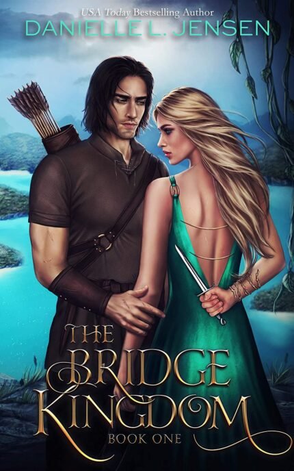 The Bridge Kingdom By Danielle L. Jensen