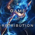 A Game of Retribution By Scarlett St. Clair