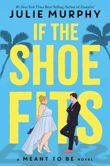 If the Shoe Fits By Julie Murphy