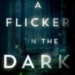 A Flicker in the Dark By Stacy Willingham