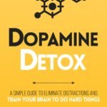 Dopamine Detox By  Thibaut Meurisse