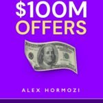 $100M Offers  By Alex Hormozi