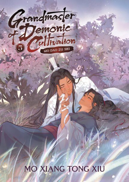 Grandmaster of Demonic Cultivation: Mo Dao Zu Shi (Novel) Vol. 5 By Mò Xiāng Tóng Xiù