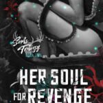 Her Soul for Revenge By Harley Laroux