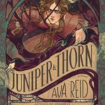 Juniper & Thorn By Ava Reid