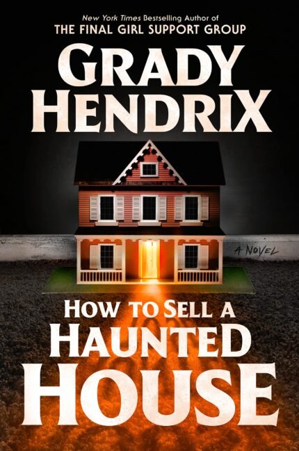 How to Sell a Haunted House By Grady Hendrix