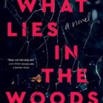 What Lies in the Woods By Kate Alice Marshall