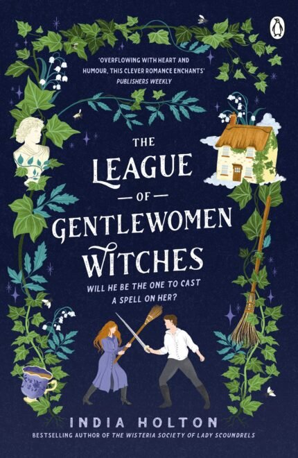 The League of Gentlewomen Witches By India Holton