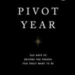 The Pivot Year By Brianna Wiest