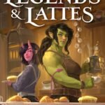 Legends & Lattes By Travis Baldree