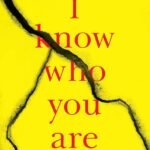 I Know Who You Are By Alice Feeney