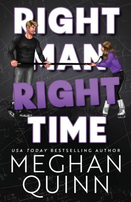Right Man, Right Time By Meghan Quinn