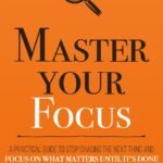 Master Your Focus By Thibaut Meurisse