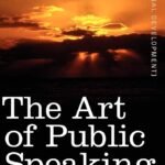 The Art of Public Speaking By Dale Carnegie