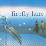 Firefly Lane By Kristin Hannah