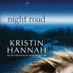 Night Road By Kristin Hannah
