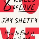 8 Rules of Love By Jay Shetty