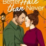 Better Hate than Never By Chloe Liese