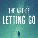 The Art Of Letting Go By Rania Naim