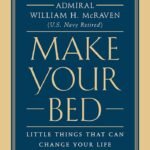Make Your Bed By William H. McRaven