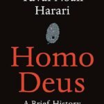 Homo Deus By Yuval Noah Harari