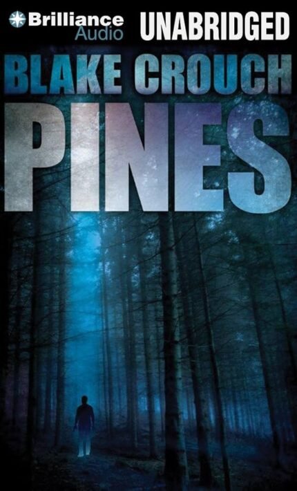 Pines By Blake Crouch