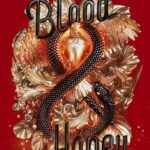 Blood & Honey By Shelby Mahurin