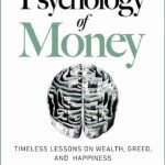 The Psychology of Money By Morgan Housel