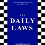 The Daily Laws: 366 Meditations on Power, Seduction, Mastery, Strategy and Human Nature By Robert Greene