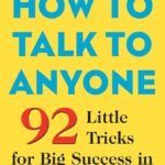 How to Talk to Anyone By Leil Lowndes