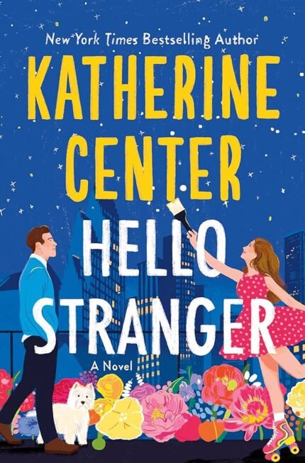 Hello Stranger By Katherine Center