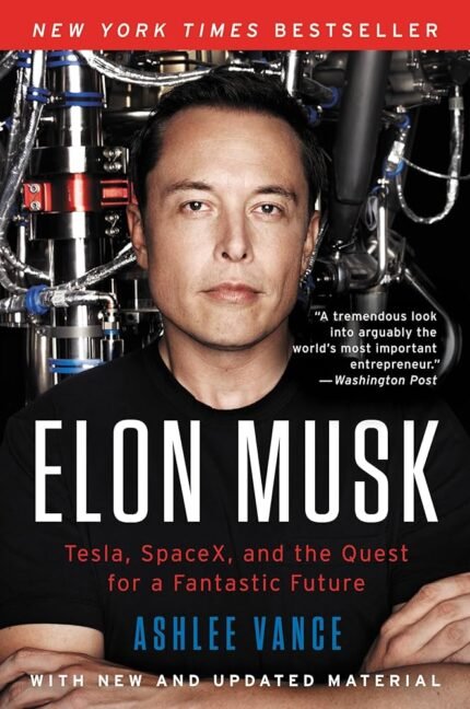 Elon Musk By Ashlee Vance