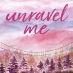 Unravel Me By Becka Mack