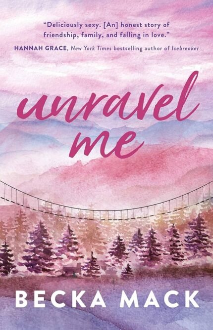Unravel Me By Becka Mack