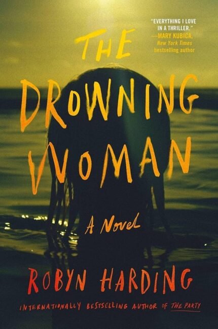 The Drowning Woman By Robyn Harding