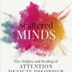 Scattered Mind By Gabor Maté