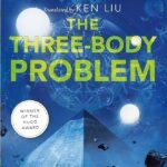The Three-Body Problem By Liu Cixin