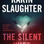 The Silent Wife By Karin Slaughter